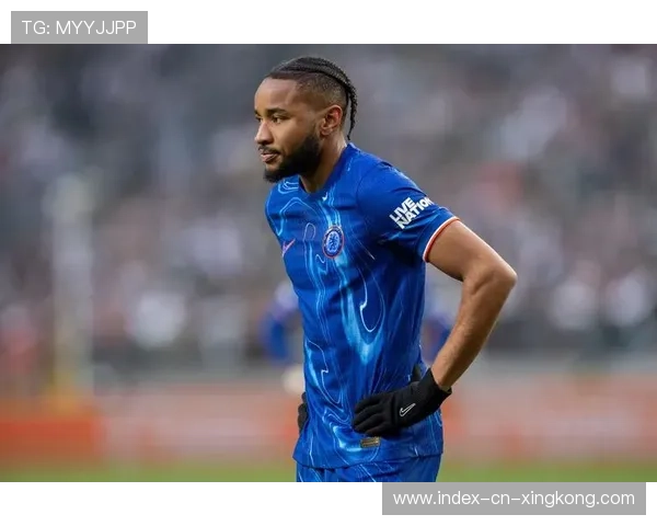 切尔西中路攻势不断累积，恩昆库组织能力清晰